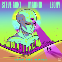 Steve Aoki feat. Marnik & Leony! - Stop The World
