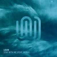 Louw feat. Muna - Stay With Me