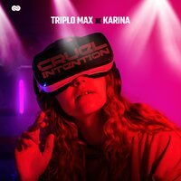 Triplo Max feat. Karina - Cruel Intentions