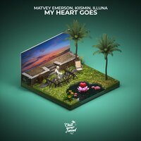 Matvey Emerson & Kiismin feat. illuna - My Heart Goes