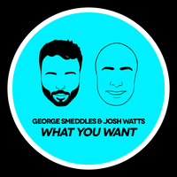 George Smeddles feat. Josh Watts - What You Want