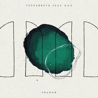 Tennebreck feat. D.E.P. - Shadow