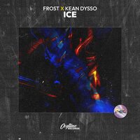 Kean Dysso & Frost - Ice