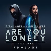 Steve Aoki & Alan Walker feat. Isak - Are You Lonely (YUAN Remix)