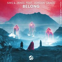 SIKS feat. Janee & Jordan Grace - Belong
