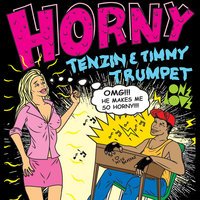 Tenzin & Timmy Trumpet - Horny (Bombs Away Remix)