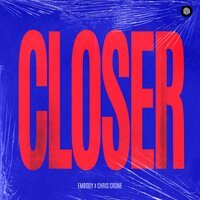 Embody feat. Chris Crone - Closer