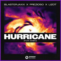 BlasterJaxx & Prezioso & Lizot feat. SHIBUI - Hurricane