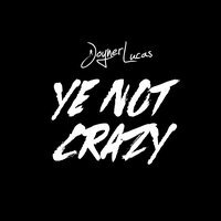 Joyner Lucas - Ye Not Crazy