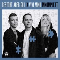 Gestort Aber Geil feat. Vivi Minu - Inkomplett (Festival Version)