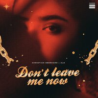 Christian Eberhard feat. ALE - Don't Leave Me Now