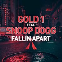 Gold 1 feat. Snoop Doggg - Fallin Apart (Tom Franke & John Dyke Remix)