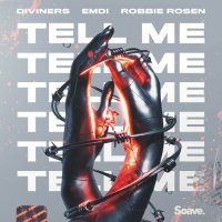 Diviners feat. Emdi & Robbie Rosen - Tell Me