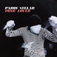 Parov Stelar - Toxic Lover