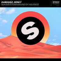 Dubdogz feat. Zerky - Sun Goes Down (Sound Of Violence)