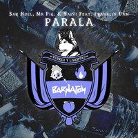 Sak Noel feat. Mr. Pig & Salvi feat. Franklin Dam - Parala