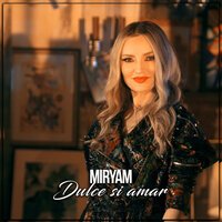 Miryam - Dulce Si Amar