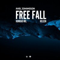 Axel Johansson feat. Konrad Mil & Heleen - Free Fall