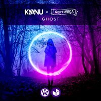 Kyanu feat. Neptunica - Ghost