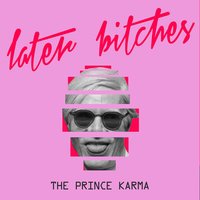 The Prince Karma - Later Bitches (Ayur Tsyrenov DFM Remix)