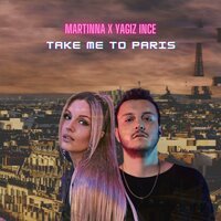 Martinna feat. Yagiz Ince - Take Me To Paris