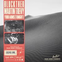 Bluckther feat. Martin Trevy - Your Arms (Tonight)