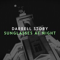Darrell Story - Sunglasses At Night