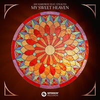 Jay Hardway feat. Stealth - My Sweet Heaven