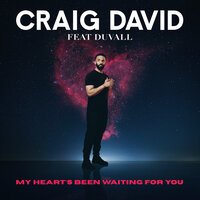 Craig David feat. Duvall - My Heart's Been Waiting For You