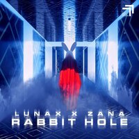 Lunax feat. Zana - Rabbit Hole