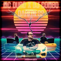 MC Duro feat. DJ Combo - Darkness (Radio Edit)