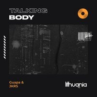 Guapa feat. JKRS - Talking Body