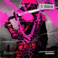 Lastfragment - Samurai