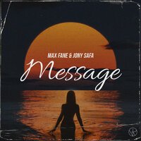 Max Fane feat. Jony Safa - Message