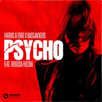 Harris & Ford feat. Bassjackers & Rebecca Helena - Psycho