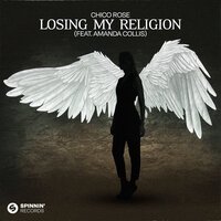 Chico Rose feat. Amanda Collis - Losing My Religion