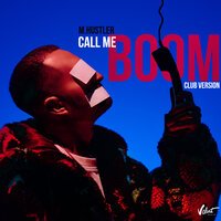 M.Hustler - Call Me (BOOM) (Club Version)