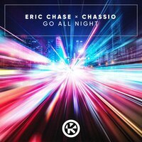 Eric Chase feat. Chassio - Go All Night