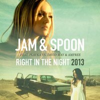 Jam & Spoon Plavka vs. David May & Amfree - Right In The Night (Bodybangers Remix)