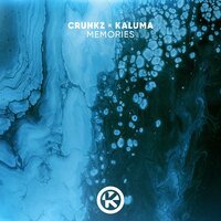 CRUNKZ & Kaluma - Memories