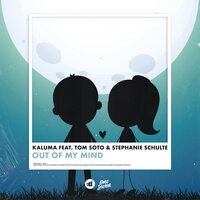 Kaluma feat. TOM SOTO & Stephanie Schulte - Out of My Mind