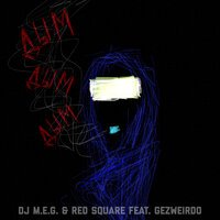 DJ M.E.G. & Red Square feat. Gezweirdo - Дым