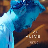 Edward Maya feat. Avalok & Violet Light - Live Alive (Extended Version)