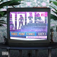 Juicy J feat. City Girls & Megan Thee Stallion - Three Point Stance