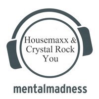 Housemaxx & Crystal Rock - You (Edit Mix)