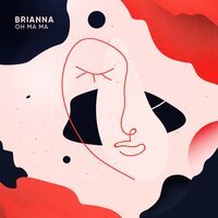 Brianna - Oh Ma Ma