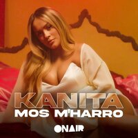 Kanita - Mos M'Harro