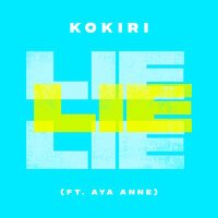 Kokiri feat. Aya Anne - Lie Lie Lie