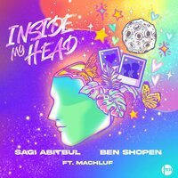 Sagi Abitbul & Ben Shopen feat. Machluf - Inside My Head