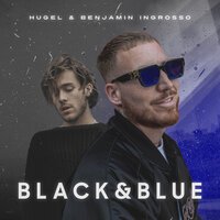 Hugel feat. Benjamin Ingrosso - Black & Blue